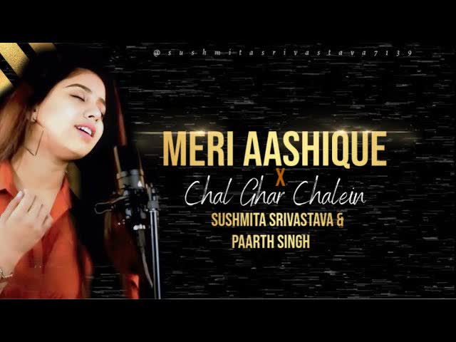 Cover art for Meri Aashiqui X Chal Ghar Chalen by Sushmita Srivastava