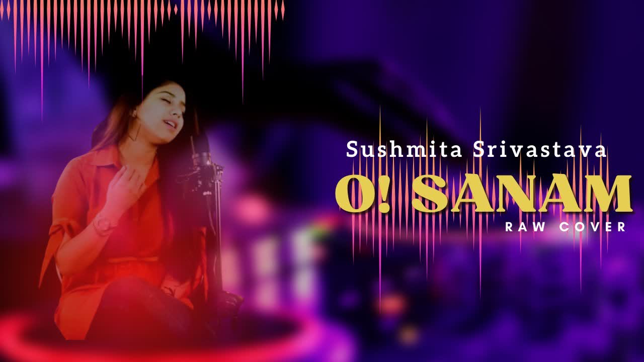 Cover art for O Sanam - Lucky Ali by Sushmita Srivastava